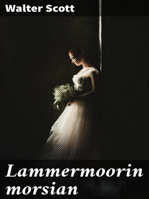 cover image of Lammermoorin morsian
